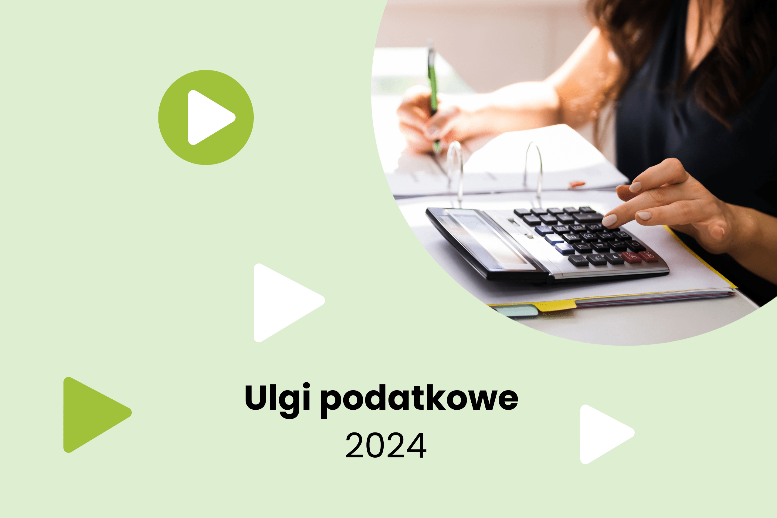 Nowe ulgi podatkowe 2024 dla małych przedsiębiorców. O czym powinni wiedzieć księgowi?