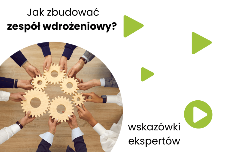 Jaki zespół wdrożeniowy zagwarantuje skuteczne wdrożenie systemu ERP? – 8 wskazówek od 5 ekspertów