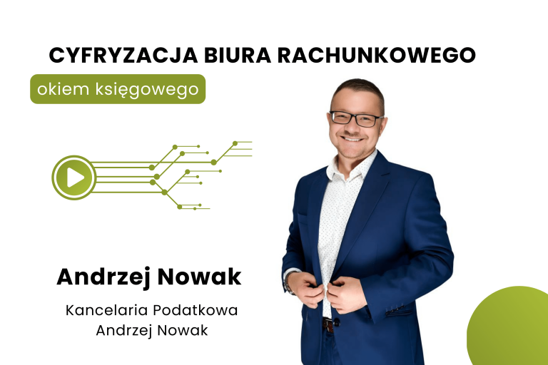 Subiektywny ranking najbardziej przydatnych dla biur rachunkowych automatyzacji – wywiad z Andrzejem Nowakiem